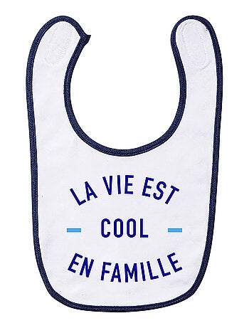 Bavoir LA VIE EST COOL EN FAMILLE