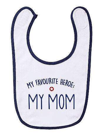 Bavoir MY FAVOURITE HEROE : MY MOM