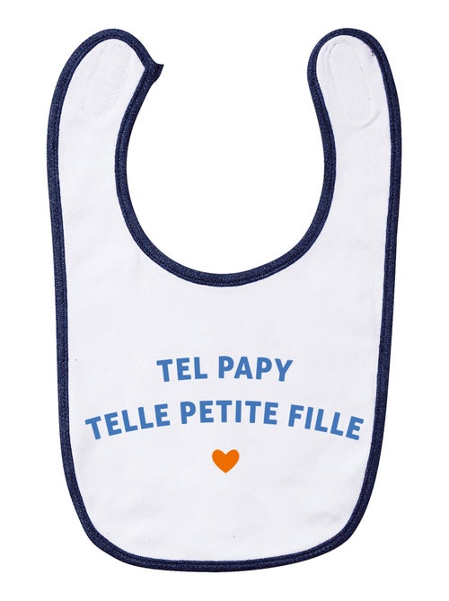 Bavoir TEL PAPY TELLE PETITE FILLE WAF - Kiabi Bavoir TEL PAPY TELLE PETITE FILLE WAF - Kiabi