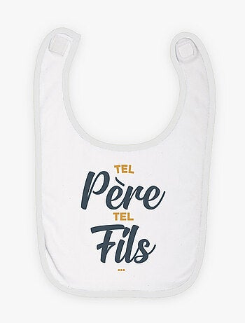 Bavoir TEL PERE TEL FILS