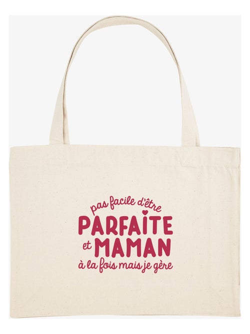 Grand cabas PAS FACILE D'ÊTRE PARFAITE ET MAMAN À LA FOIS MAIS JE GÈRE - Kiabi