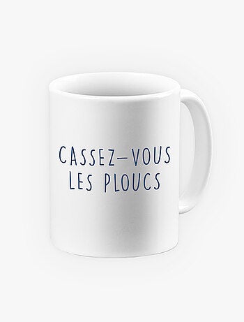 Mug CASSEZ-VOUS LES PLOUCS