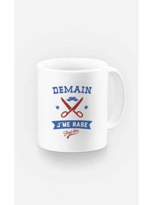 Mug DEMAIN J'ME RASE - Kiabi Mug DEMAIN J'ME RASE - Kiabi