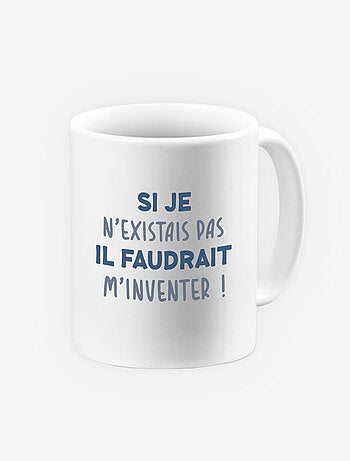 Mug IL FAUDRAIT M'INVENTER