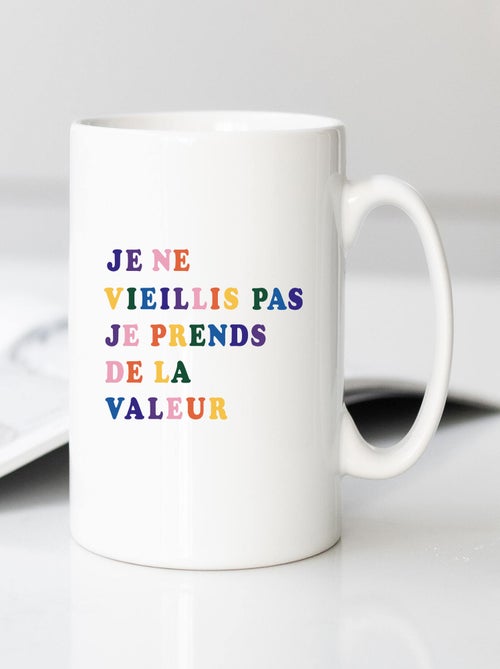 Mug JE NE VIEILLIS PAS JE PRENDS DE LA VALEUR COLORE - Kiabi Mug JE NE VIEILLIS PAS JE PRENDS DE LA VALEUR COLORE - Kiabi