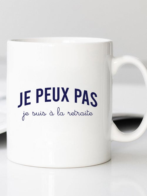 Mug JE PEUX PAS JE SUIS À LA RETRAITE - Kiabi Mug JE PEUX PAS JE SUIS À LA RETRAITE - Kiabi