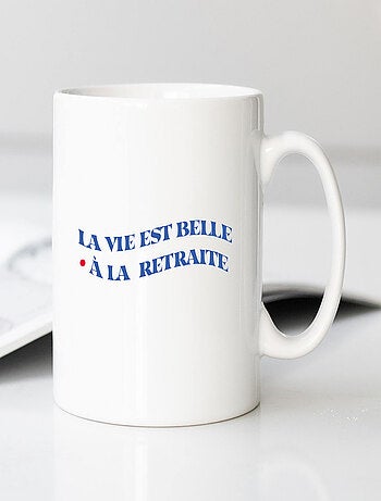 Mug LA VIE EST BELLE A LA RETRAITE