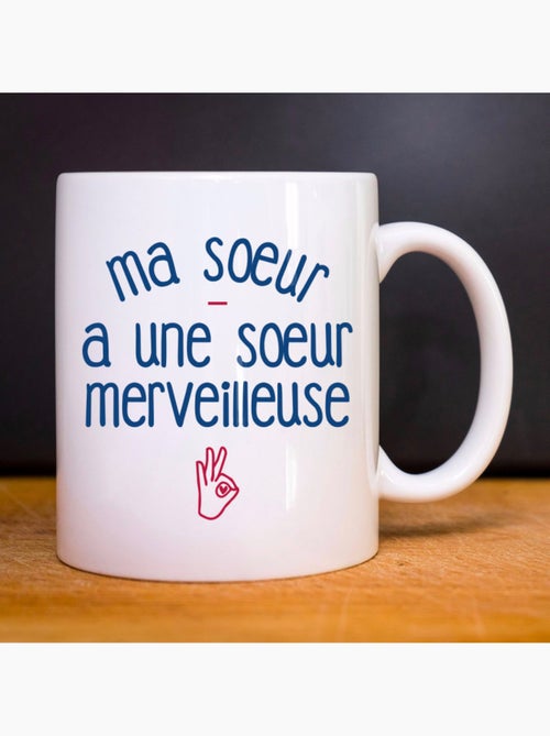 Mug MA SŒUR A UNE SŒUR MERVEILLEUSE - Kiabi Mug MA SŒUR A UNE SŒUR MERVEILLEUSE - Kiabi