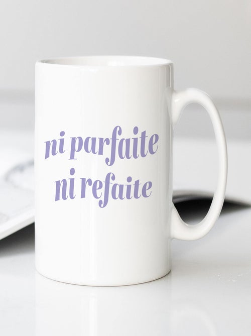 Mug NI PARFAITE NI REFAITE - Kiabi Mug NI PARFAITE NI REFAITE - Kiabi