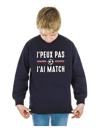 Sweat Enfant JE PEUX PAS J'AI MATCH