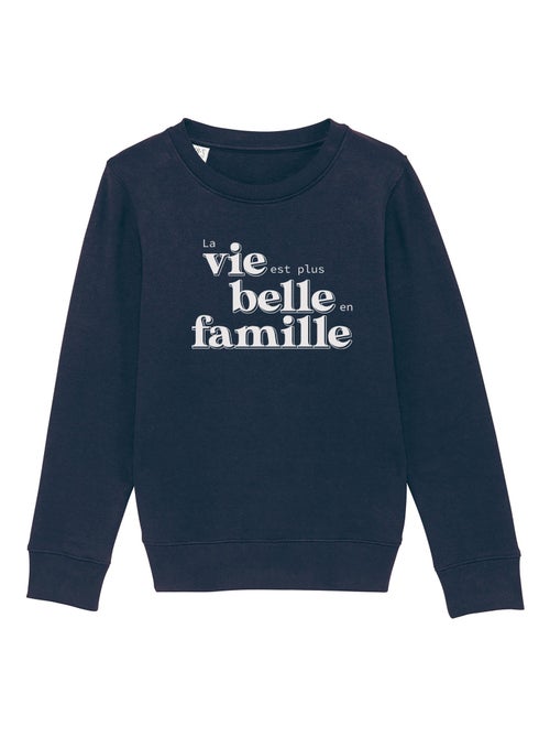 Sweat Enfant LA VIE EST PLUS BELLE EN FAMILLE - Kiabi Sweat Enfant LA VIE EST PLUS BELLE EN FAMILLE - Kiabi