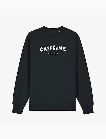 Sweat Femme - CAFFEINE PLEASE