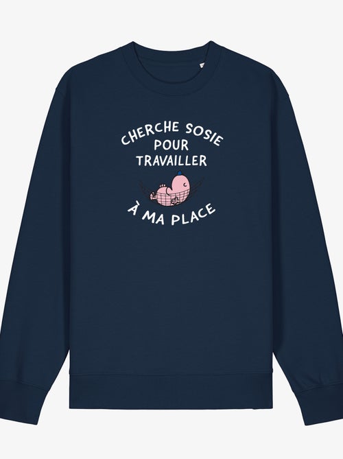 Sweat Femme - CHERCHE SOSIE POUR TRAVAILLER A MA PLACE - Kiabi Sweat Femme - CHERCHE SOSIE POUR TRAVAILLER A MA PLACE - Kiabi