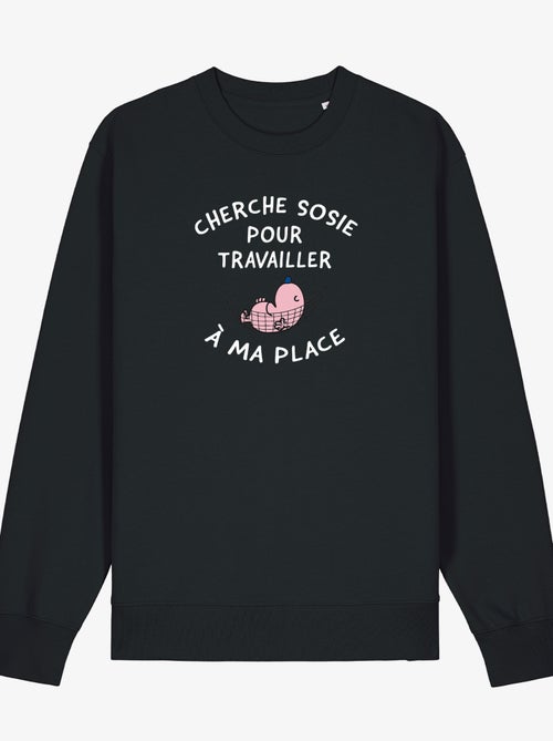 Sweat Femme - CHERCHE SOSIE POUR TRAVAILLER A MA PLACE - Kiabi Sweat Femme - CHERCHE SOSIE POUR TRAVAILLER A MA PLACE - Kiabi