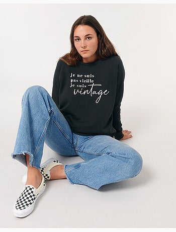 Sweat Femme - JE NE SUIS PAS VIEILLE JE SUIS VINTAGE