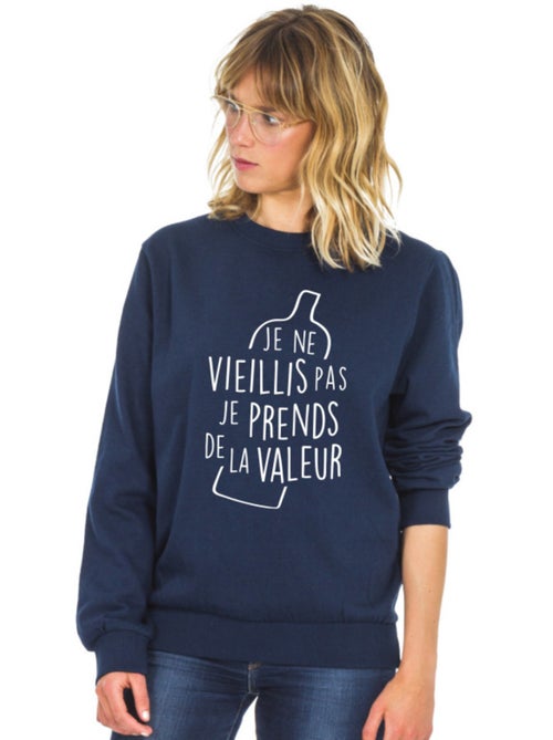 Sweat Femme - JE NE VIEILLIS PAS JE PRENDS DE LA VALEUR - Kiabi Sweat Femme - JE NE VIEILLIS PAS JE PRENDS DE LA VALEUR - Kiabi