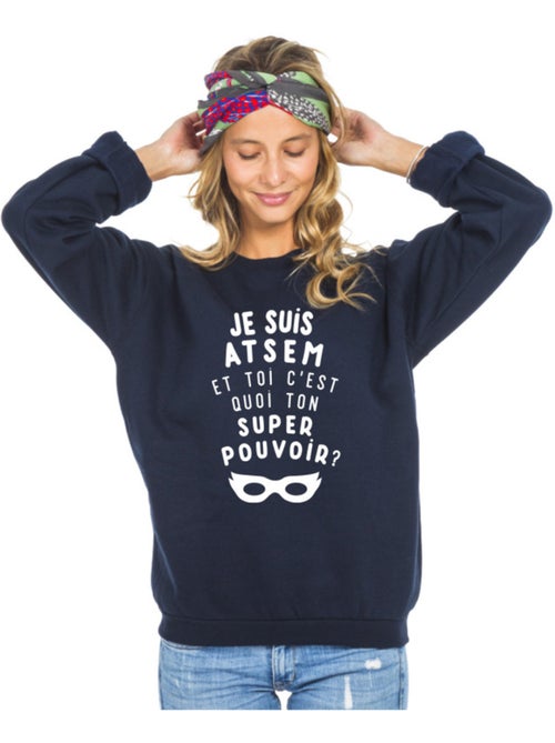 Sweat Femme - JE SUIS ATSEM ET TOI C'EST QUOI TON SUPER POUVOIR ? - Kiabi Sweat Femme - JE SUIS ATSEM ET TOI C'EST QUOI TON SUPER POUVOIR ? - Kiabi