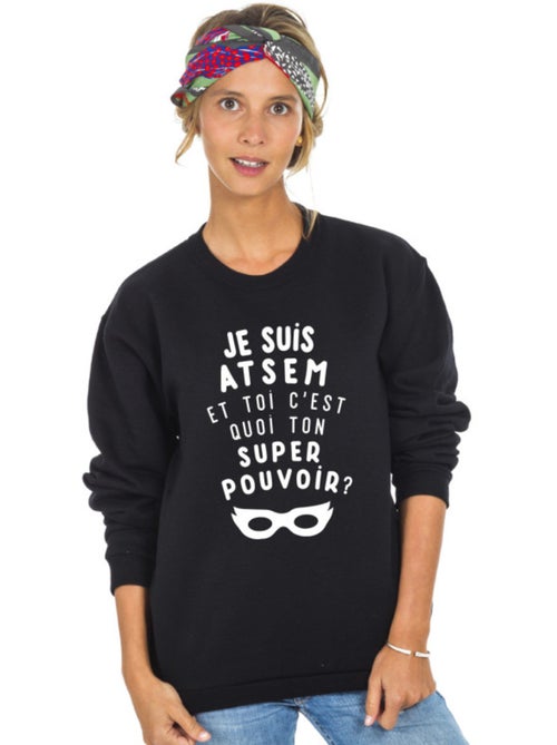 Sweat Femme - JE SUIS ATSEM ET TOI C'EST QUOI TON SUPER POUVOIR ? - Kiabi Sweat Femme - JE SUIS ATSEM ET TOI C'EST QUOI TON SUPER POUVOIR ? - Kiabi