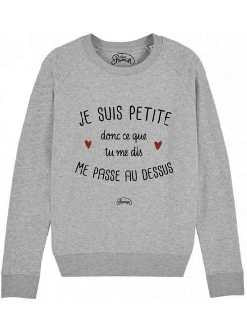 Sweat Femme - JE SUIS PETITE DONC CE QUE TU ME DIS ME PASSE AU DESSUS - Kiabi Sweat Femme - JE SUIS PETITE DONC CE QUE TU ME DIS ME PASSE AU DESSUS - Kiabi