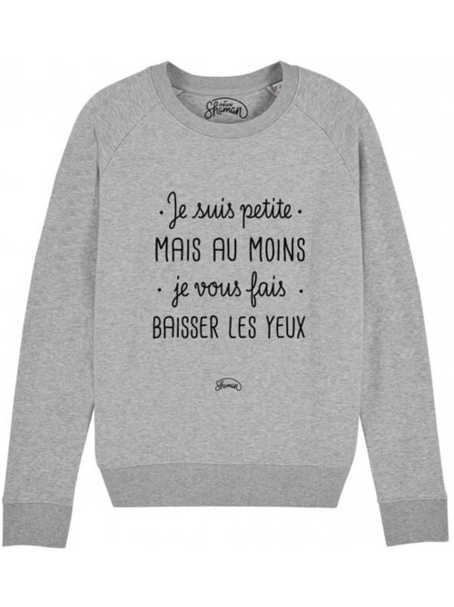 Sweat Femme - JE SUIS PETITE MAIS AU MOINS JE VOUS FAIS BAISSER LES YEUX - Kiabi Sweat Femme - JE SUIS PETITE MAIS AU MOINS JE VOUS FAIS BAISSER LES YEUX - Kiabi