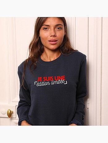 Sweat Femme - JE SUIS UNE EDITION LIMITEE