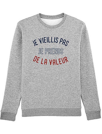 Sweat Femme - JE VIEILLIS PAS JE PRENDS DE LA VALEUR ENKR