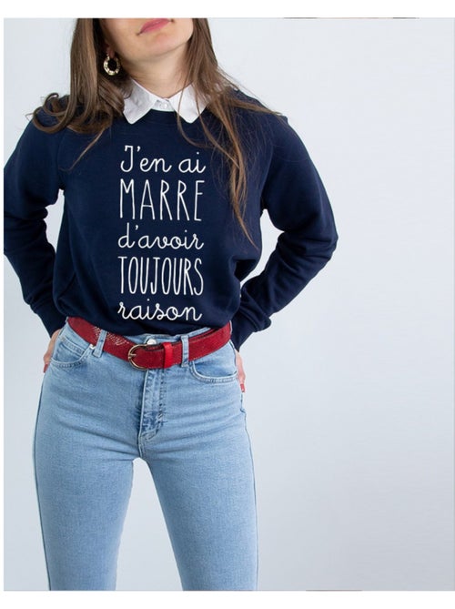 Sweat Femme - J'EN AI MARRE D'AVOIR TOUJOURS RAISON - Kiabi Sweat Femme - J'EN AI MARRE D'AVOIR TOUJOURS RAISON - Kiabi