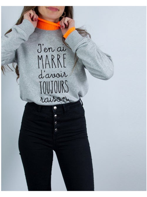Sweat Femme - J'EN AI MARRE D'AVOIR TOUJOURS RAISON - Kiabi Sweat Femme - J'EN AI MARRE D'AVOIR TOUJOURS RAISON - Kiabi