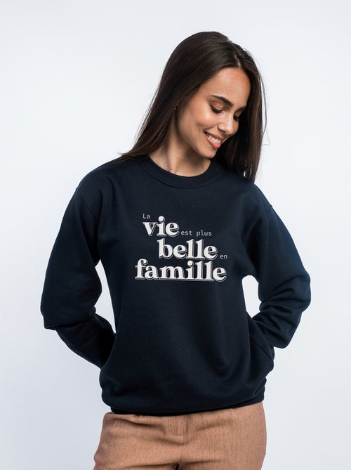 Sweat Femme - LA VIE EST PLUS BELLE EN FAMILLE - Kiabi