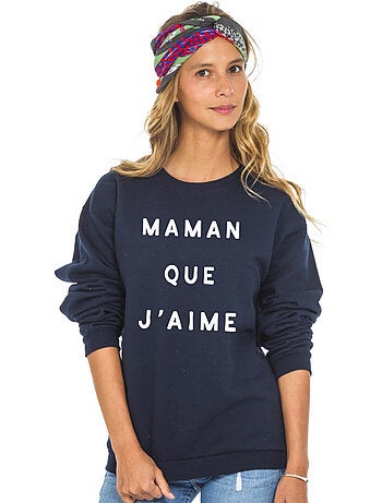 Sweat Femme - MAMAN QUE J'AIME 2 WAF