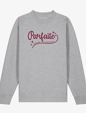 Sweat Femme - PARFAITE AVEC DE JOLIS DÉFAUTS