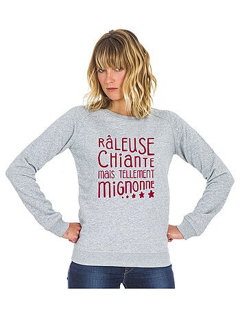 Sweat Femme - RÂLEUSE, CHIANTE, MAIS TELLEMENT MIGNONNE