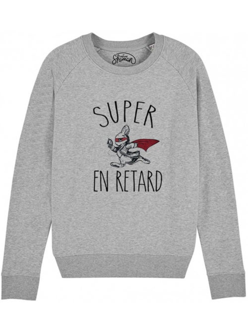 Sweat Femme - SUPER EN RETARD - Kiabi Sweat Femme - SUPER EN RETARD - Kiabi