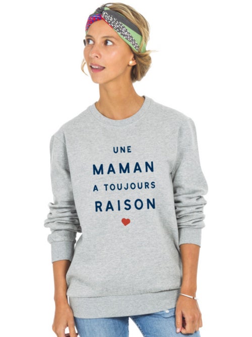 Sweat Femme - UNE MAMAN A TOUJOURS RAISON 2 MPT - Kiabi Sweat Femme - UNE MAMAN A TOUJOURS RAISON 2 MPT - Kiabi