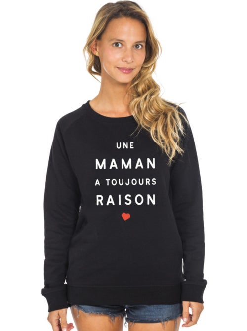 Sweat Femme - UNE MAMAN A TOUJOURS RAISON 2 MPT - Kiabi Sweat Femme - UNE MAMAN A TOUJOURS RAISON 2 MPT - Kiabi