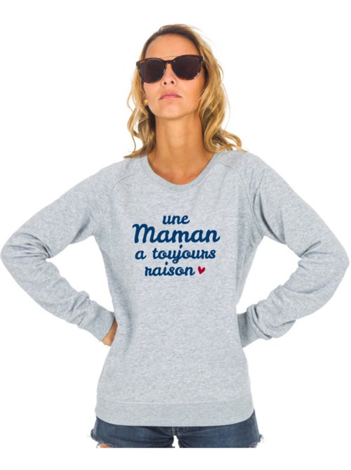 Sweat Femme - UNE MAMAN A TOUJOURS RAISON WAF - Kiabi Sweat Femme - UNE MAMAN A TOUJOURS RAISON WAF - Kiabi