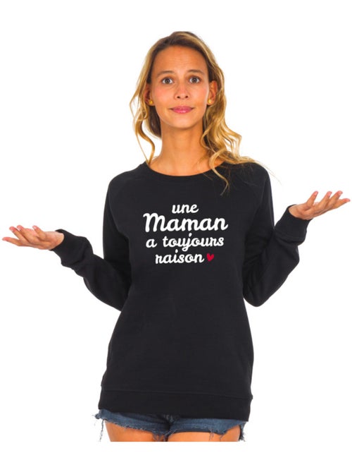 Sweat Femme - UNE MAMAN A TOUJOURS RAISON WAF - Kiabi Sweat Femme - UNE MAMAN A TOUJOURS RAISON WAF - Kiabi