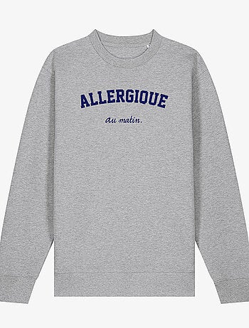 Sweat Homme - ALLERGIQUE AU MATIN