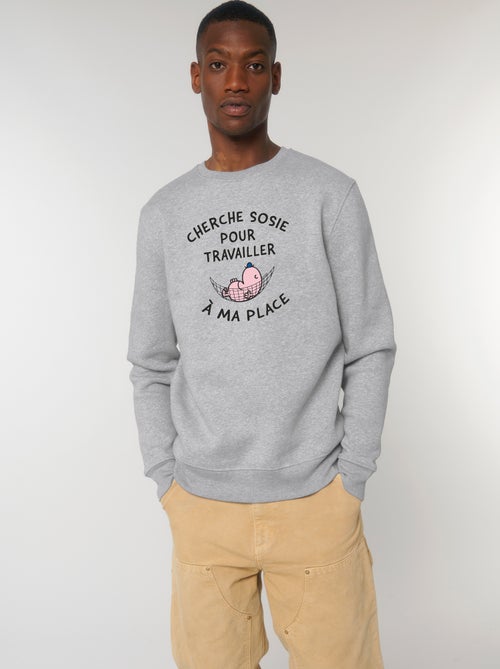 Sweat Homme - CHERCHE SOSIE POUR TRAVAILLER A MA PLACE - Kiabi