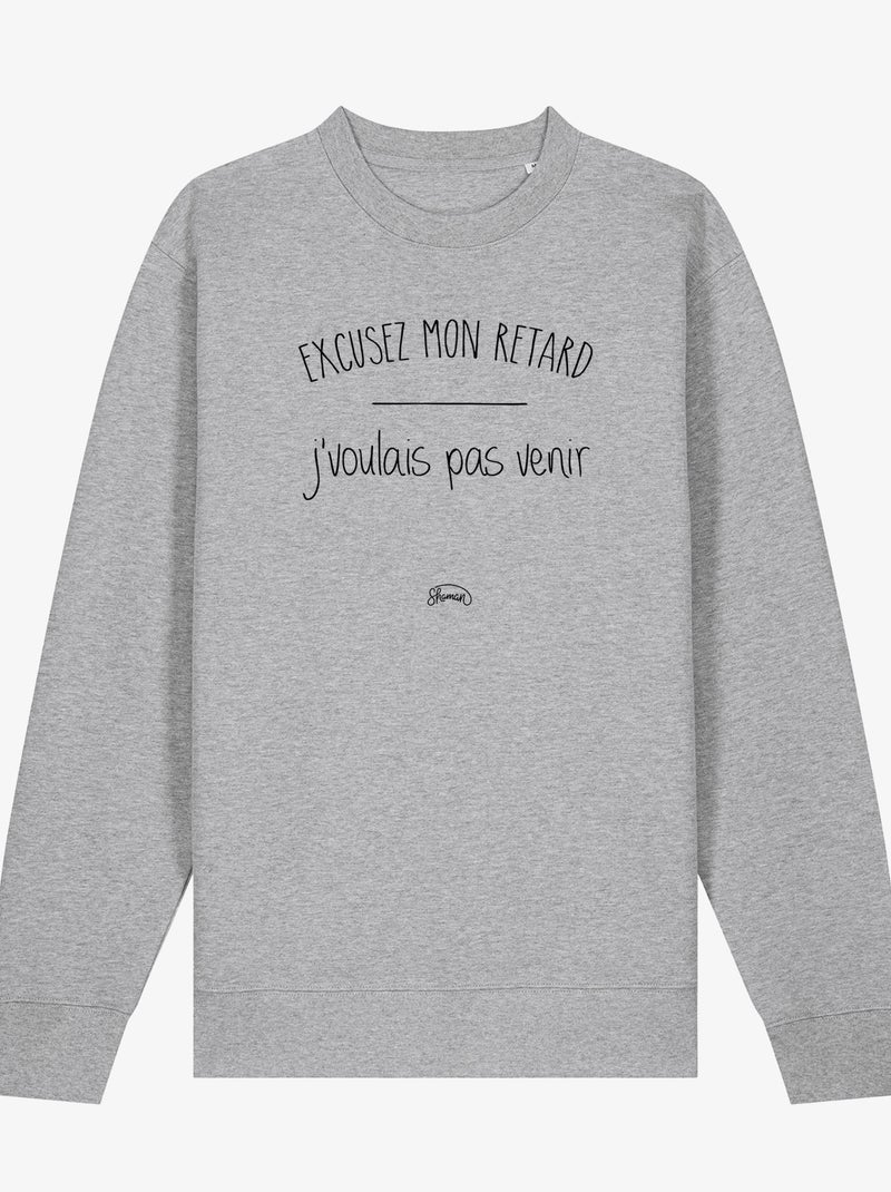 Sweat Homme - EXCUSEZ MON RETARD J'VOULAIS PAS VENIR Gris chiné - Kiabi