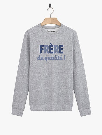 Sweat Homme - FRÈRE DE QUALITÉ
