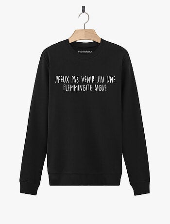 Sweat Homme - J'AI UNE FLEMMINGITE AIGUE
