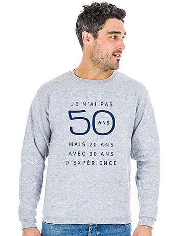 Sweat Homme - JE N'AI PAS 50 ANS MAIS 20 ANS AVEC 30 ANS D'EXPERIENCE WAF