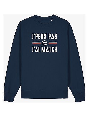 Sweat Homme - JE PEUX PAS J'AI MATCH