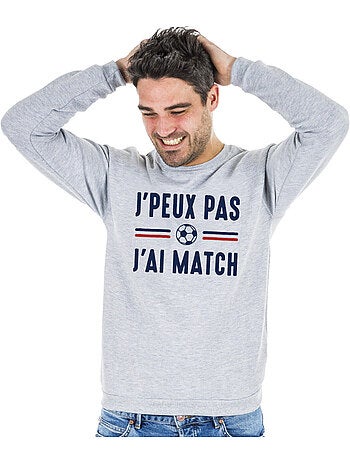 Sweat Homme - JE PEUX PAS J'AI MATCH