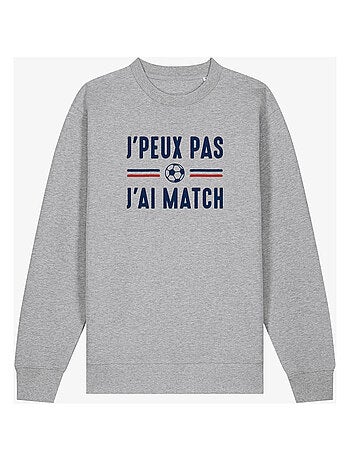 Sweat Homme - JE PEUX PAS J'AI MATCH