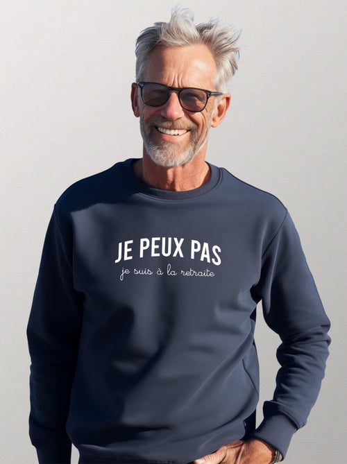 Sweat Homme - JE PEUX PAS JE SUIS À LA RETRAITE - Kiabi Sweat Homme - JE PEUX PAS JE SUIS À LA RETRAITE - Kiabi