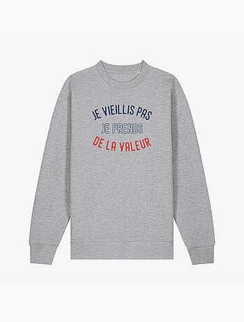 Sweat Homme - JE VIEILLIS PAS JE PRENDS DE LA VALEUR ENKR