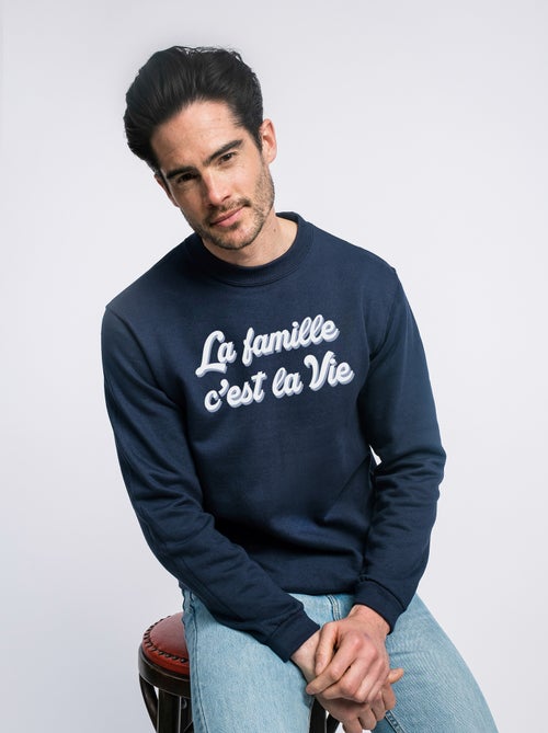 Sweat Homme - LA FAMILLE C'EST LA VIE - Kiabi Sweat Homme - LA FAMILLE C'EST LA VIE - Kiabi