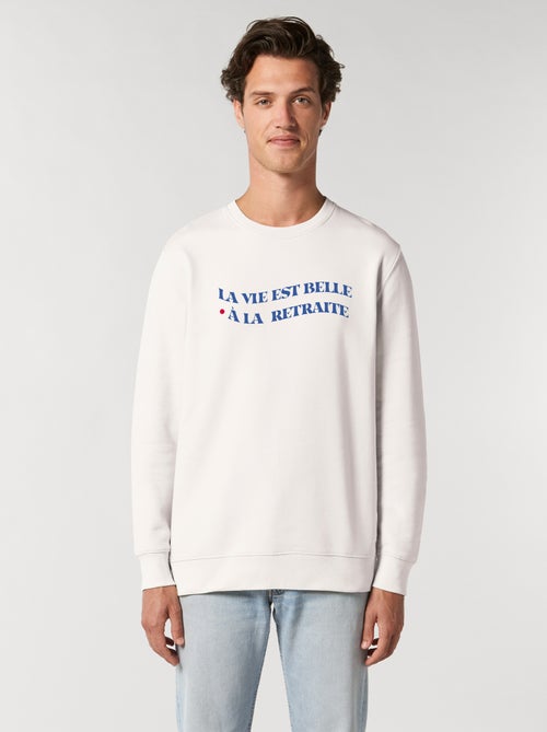 Sweat Homme - LA VIE EST BELLE A LA RETRAITE - Kiabi Sweat Homme - LA VIE EST BELLE A LA RETRAITE - Kiabi